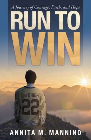 Run to Win de Annita M. Mannino