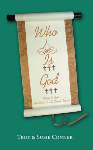 Who Is God? de Troy Conner