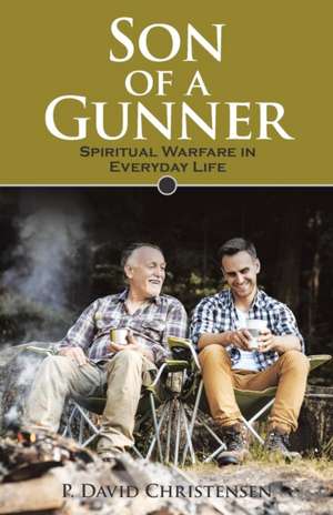 Son of a Gunner de P. David Christensen