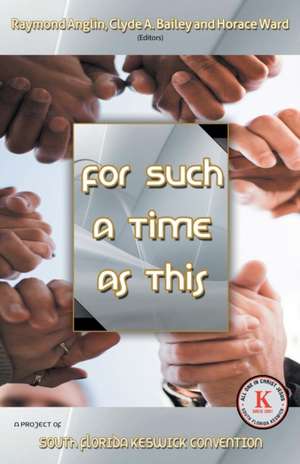 For Such a Time as This de Raymond Anglin