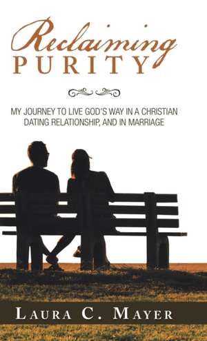 Reclaiming Purity de Laura C. Mayer