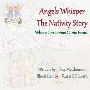 Angels Whisper the Nativity Story de Ray McClendon