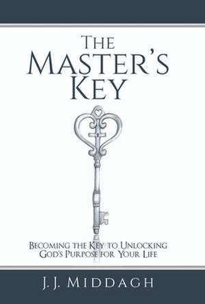 The Master's Key de J J Middagh