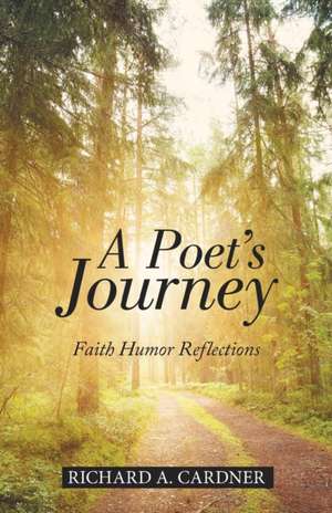 A Poet's Journey de Richard A. Cardner