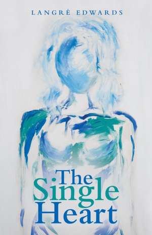 The Single Heart de Langré Edwards