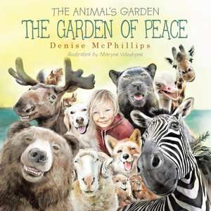 The Garden of Peace de Denise McPhillips