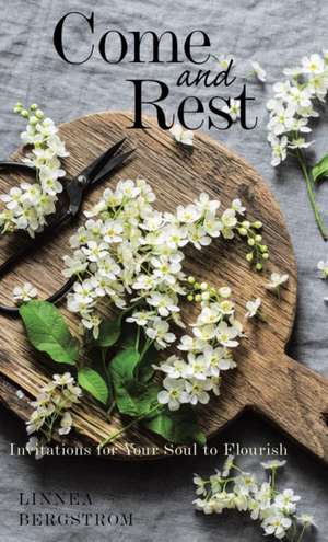 Come and Rest de Linnea Bergstrom