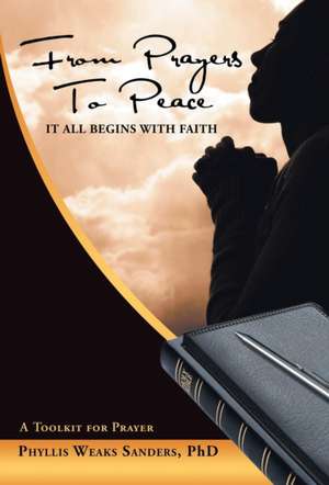 From Prayers to Peace de Phyllis Weaks Sanders