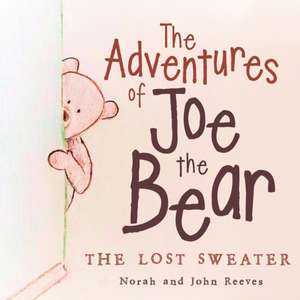 The Adventures of Joe the Bear de John Reeves