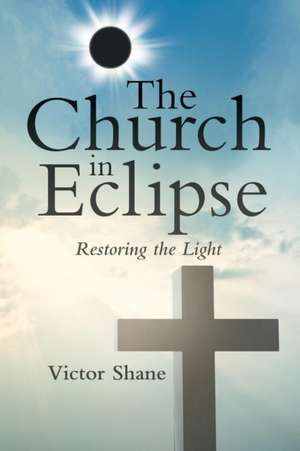 The Church in Eclipse de Victor Shane