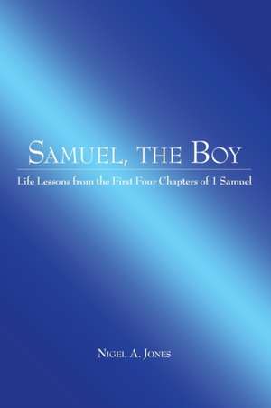 Samuel, the Boy de Nigel A. Jones