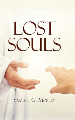 Lost Souls de Samuel G. Mobley