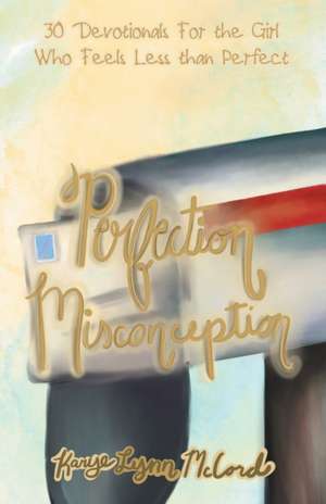 Perfection Misconception de Karye Lynn McCord