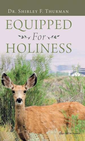 Equipped for Holiness de Shirley F. Thurman