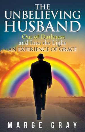 Gray, M: UNBELIEVING HUSBAND