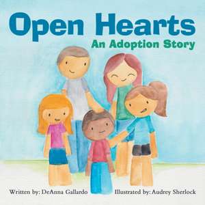 Open Hearts de Deanna Gallardo