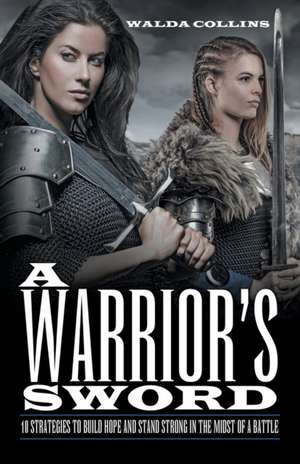 A Warrior's Sword de Walda Collins