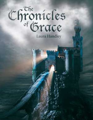 The Chronicles of Grace de Laura Handley