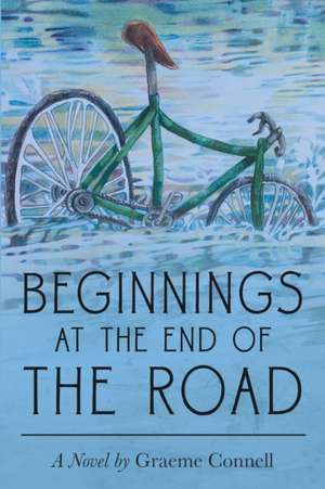 Beginnings at the End of the Road de Graeme Connell