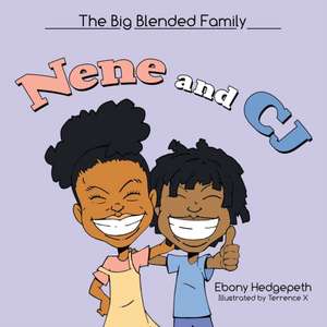 Nene and Cj de Ebony Hedgepeth