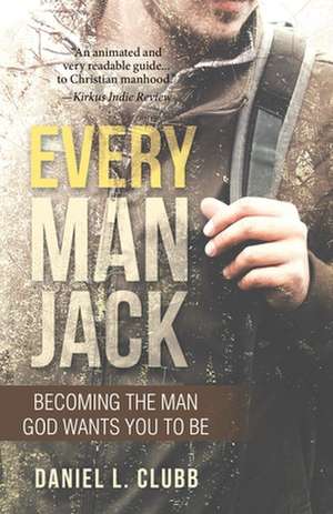 Every Man Jack de Daniel L. Clubb