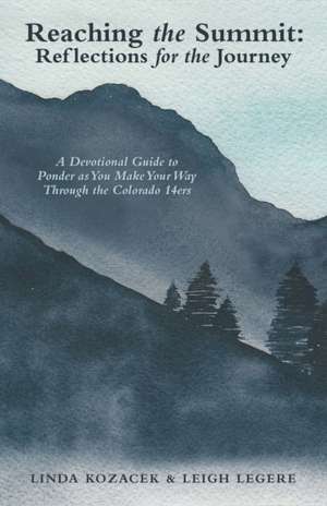 Reaching the Summit de Linda Kozacek