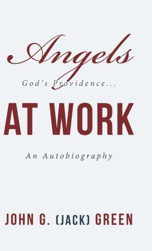 Angels at Work de John G. Green