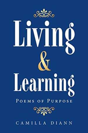 Living & Learning de Camilla Diann