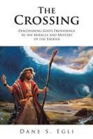 The Crossing de Dane S. Egli