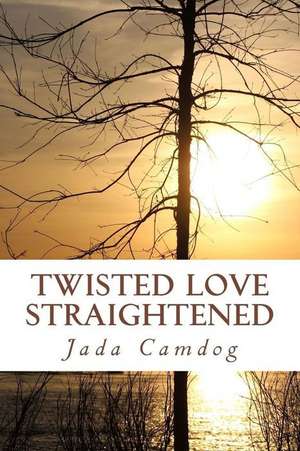 Twisted Love Straightened de Camdog, Jada