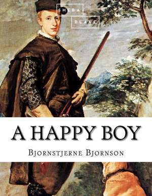 A Happy Boy de Bjornstjerne Bjornson