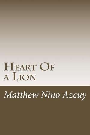 Heart of a Lion de Azcuy, Matthew Nino