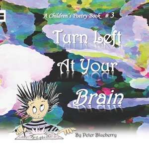 Turn Left at Your Brain de Blueberry