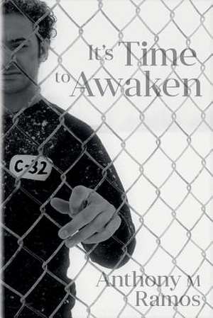 It's Time to Awaken de Ramos, Anthony M.