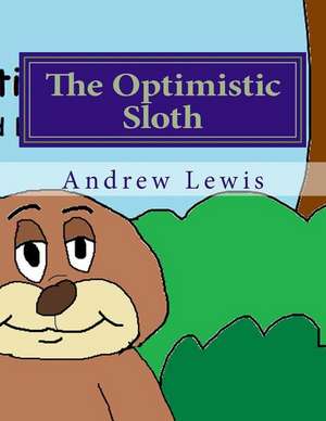 The Opimistic Sloth de MR Andrew Lewis