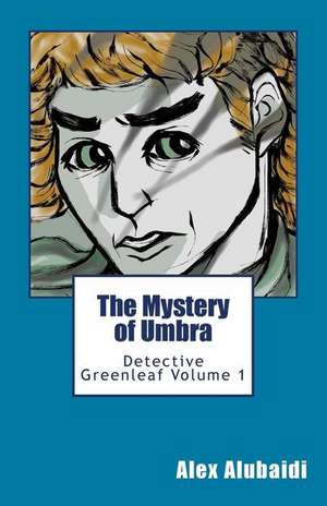 The Mystery of Umbra de Alex Alubaidi