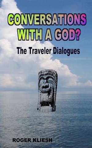 Conversations with a God? de Kliesh, Roger