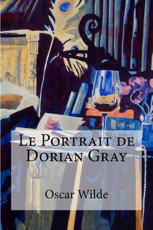 Le Portrait de Dorian Gray de Oscar Wilde