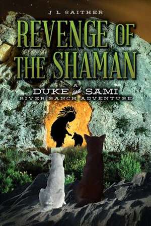 Revenge of the Shaman de Gaither, J. L.