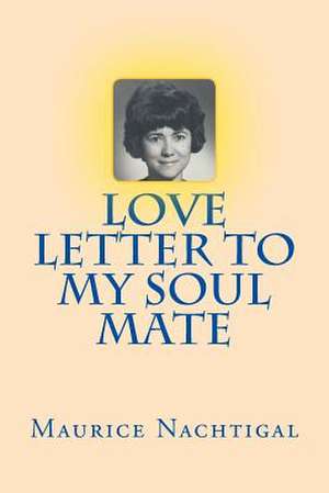 Love Letter to My Soul Mate de Maurice Nachtigal