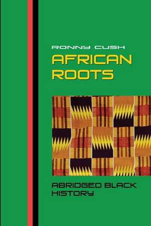 African Roots de Cush, Ronny