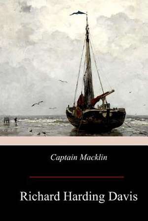 Captain Macklin de Richard Harding Davis