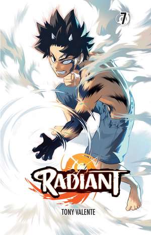 Radiant, Vol. 7 de Tony Valente