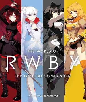 The World of RWBY de Monty Oum