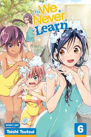 We Never Learn, Vol. 6 de Taishi Tsutsui