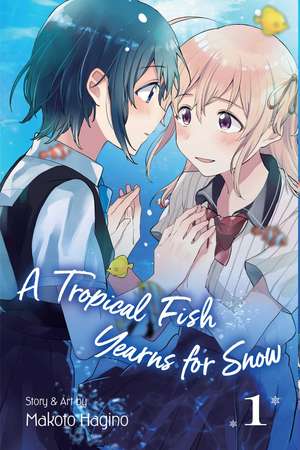 A Tropical Fish Yearns for Snow, Vol. 1 de Makoto Hagino