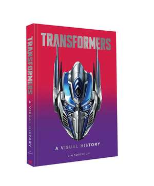 Transformers: A Visual History de Jim Sorenson