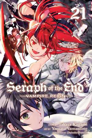 Seraph of the End, Vol. 21: Vampire Reign de Takaya Kagami