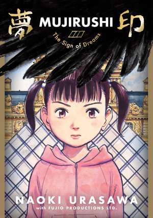 Mujirushi: The Sign of Dreams de Naoki Urasawa