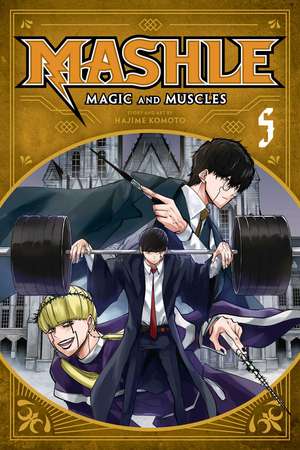 Mashle: Magic and Muscles, Vol. 5 de Hajime Komoto